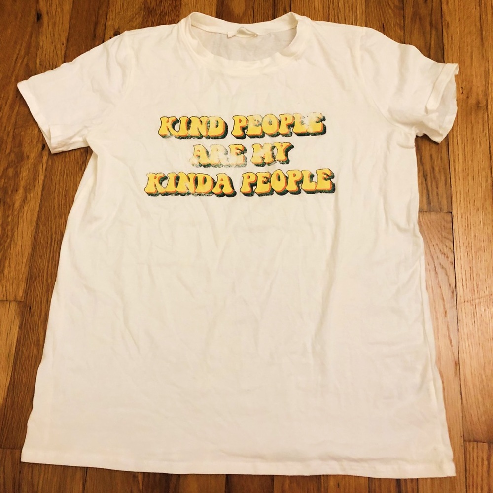 “Kind People Are My Kinda People” t-shirt